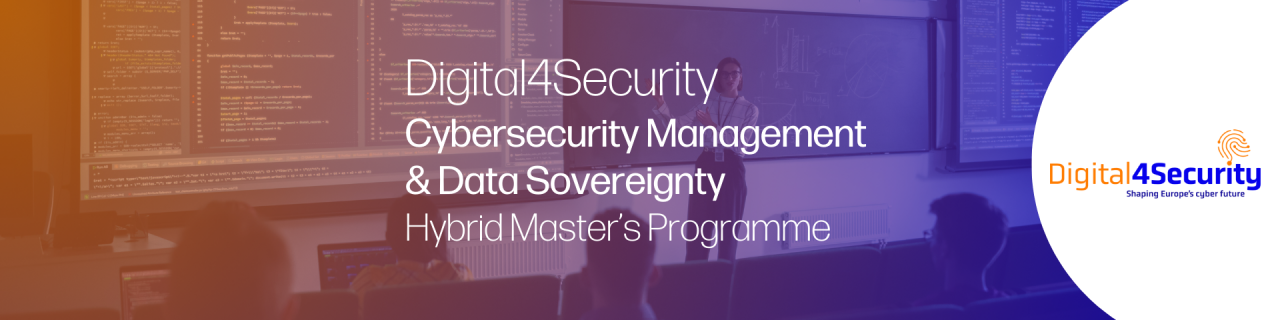Digital4Security Hybrid Master's Programme: Cybersecurity Management and Data Sovereignty
