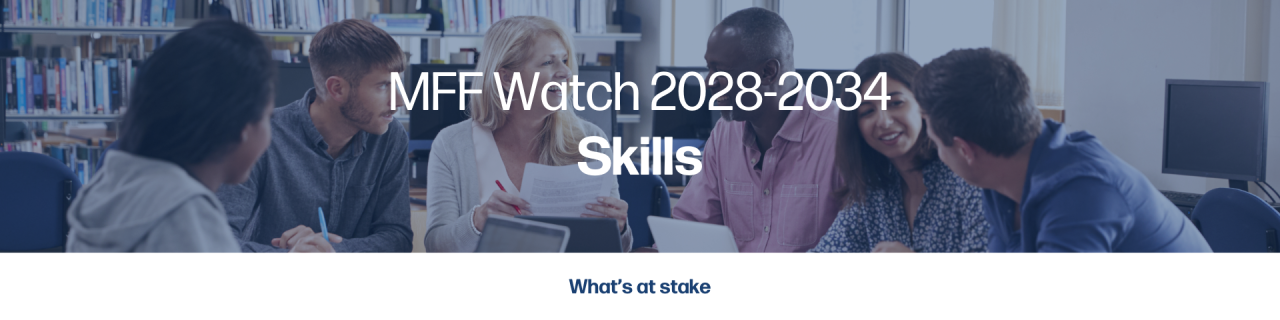MFF Watch 2028–2034: Skills
