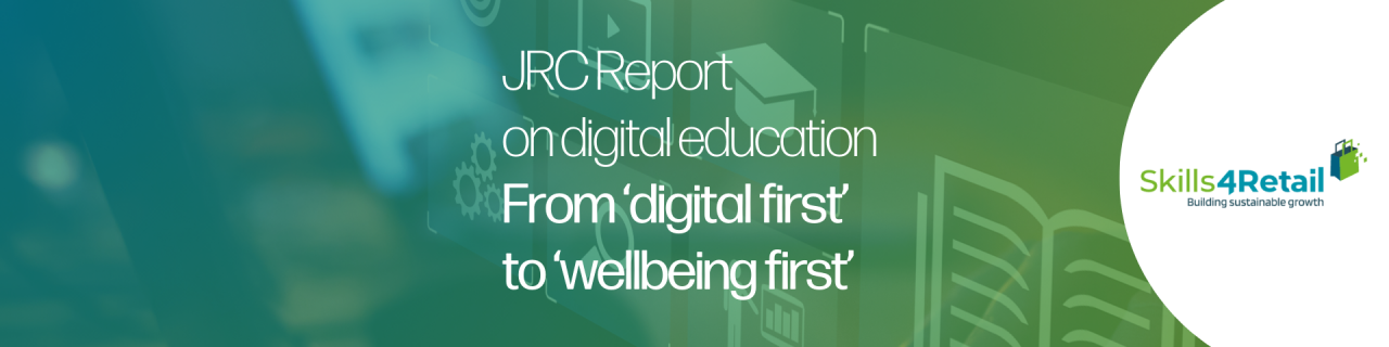 New Joint Research Centre Report on digital education: from digital-first to wellbeing-first